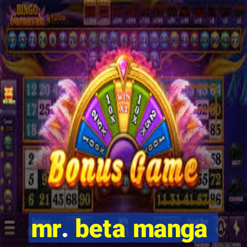 mr. beta manga